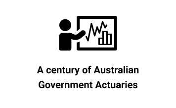 A Century of Australian Government Actuaries